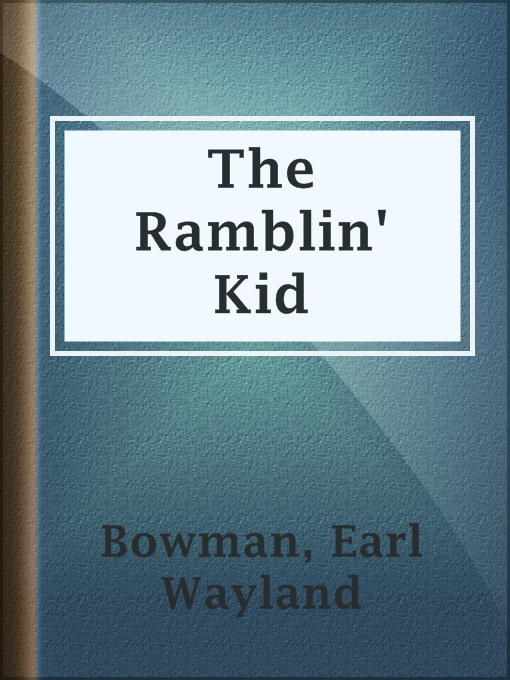 Title details for The Ramblin' Kid by Earl Wayland Bowman - Available